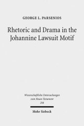 book Rhetoric and Drama in the Johannine Lawsuit Motif (Wissenschaftliche Untersuchungen Zum Neuen Testament)