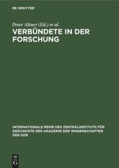 book Verbündete in der Forschung: Traditionen der deutsch-sowjetischen Wissenschaftsbeziehungen und der wissenschaftlichen Zusammenarbeit zwischen der Akademie der Wissenschaften der UdSSR und der Akademie der Wissenschaften der DDR