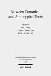 book Between Canonical and Apocryphal Texts: Processes of Reception, Rewriting, and Interpretation in Early Judaism and Early Christianity (Wissenschaftliche Untersuchungen Zum Neuen Testament)