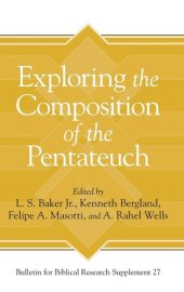 book Exploring the Composition of the Pentateuch (Bulletin for Biblical Research Supplement)