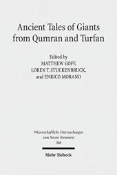 book Ancient Tales of Giants from Qumran and Turfan: Contexts, Traditions, and Influences (Wissenschaftliche Untersuchungen Zum Neuen Testament)