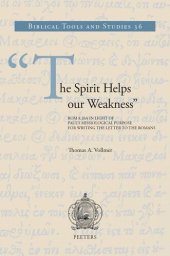 book The Spirit Helps our Weakness: Rom 8:26a in Light of Paul's Missiological Purpose for Writing the Letter to the Romans (Biblical Tools and Studies)