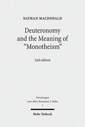 book Deuteronomy and the Meaning of Monotheism (Forschungen Zum Alten Testament 2.Reihe)