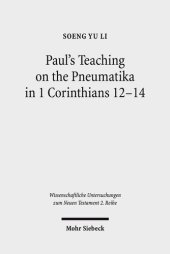 book Paul's Teaching on the Pneumatika in 1 Corinthians 12-14: Prophecy as the Paradigm of ta Charismata ta Meizona for the Future-Oriented Ekklesia ... Untersuchungen Zum Neuen Testament 2.Reihe)