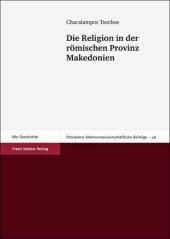 book Die Religion in der römischen Provinz Makedonien: Habilitationsschrift