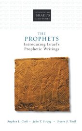 book The Prophets: Introducing Israel's Prophetic Writings (Introducing Israel's Scriptures)