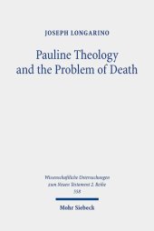 book Pauline Theology and the Problem of Death (Wissenschaftliche Untersuchungen zum Neuen Testament 2.reihe, 558) (German Edition)