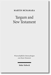 book Targum and New Testament: Collected Essays (Wissenschaftliche Untersuchungen Zum Neuen Testament)