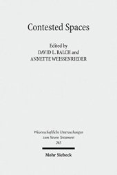 book Contested Spaces: Houses and Temples in Roman Antiquity and the New Testament (Wissenschaftliche Untersuchungen Zum Neuen Testament)