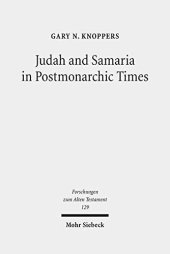 book Judah and Samaria in Postmonarchic Times: Essays on Their Histories and Literatures (Forschungen Zum Alten Testament)