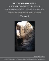 book Tel Beth-Shemesh: A Border Community in Judah: Renewed Excavations 1990-2000: The Iron Age