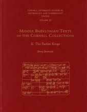 book Middle Babylonian Texts in the Cornell Collections, Part II: The Earlier Kings (CUSAS: Cornell University Studies in Assyriology and Sumerology)