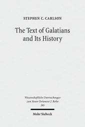 book The Text of Galatians and Its History (Wissenschaftliche Untersuchungen Zum Neuen Testament 2.Reihe)