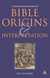 book A Concise Dictionary of Bible Origins and Interpretation