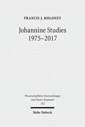 book Johannine Studies 1975-2017 (Wissenschaftliche Untersuchungen Zum Neuen Testament)