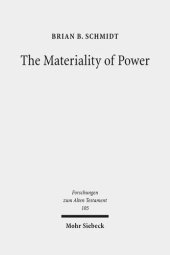 book The Materiality of Power: Explorations in the Social History of Ancient Israelite Magic (Forschungen Zum Alten Testament)