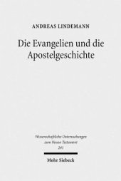 book Die Evangelien und die Apostelgeschichte: Studien zu ihrer Theologie und zu ihrer Geschichte