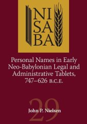 book Personal Names in Early Neo-Babylonian Legal and Administrative Tablets, 747-626 B.C.E. (Nisaba)