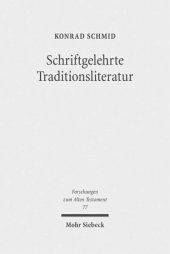 book Schriftgelehrte Traditionsliteratur: Fallstudien zur innerbiblischen Schriftauslegung im Alten Testament