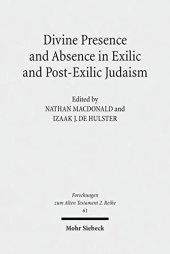 book Divine Presence and Absence in Exilic and Post-Exilic Judaism (Forschungen Zum Alten Testament 2.Reihe)