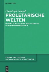 book Proletarische Welten: Internationalistische Weltliteratur in der Weimarer Republik