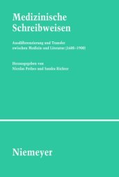 book Medizinische Schreibweisen: Ausdifferenzierung und Transfer zwischen Medizin und Literatur (1600–1900)