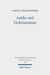 book Antike und Urchristentum: Studien zur neutestamentlichen Theologie in ihren Kontexten und Rezeptionen