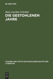 book Die gestohlenen Jahre: Erzählgeschichten und Geschichtserzählungen im Interview: Der zweite Weltkrieg aus der Sicht ehemaliger Mannschaftssoldaten