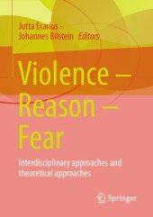 book Violence – Reason – Fear: Interdisciplinary approaches and theoretical approaches