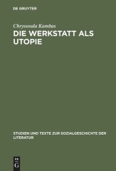 book Die Werkstatt als Utopie: Lu Märtens literarische Arbeit und Formästhetik seit 1900