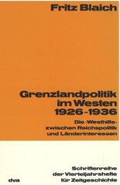 book Grenzlandpolitik im Westen 1926-1936: Die "Westhilfe" zwischen Reichspolitik und Länderinteressen