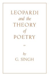 book Leopardi and the Theory of Poetry