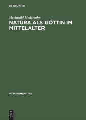 book Natura als Göttin im Mittelalter: Ikonographische Studien zu Darstellungen der personifizierten Natur