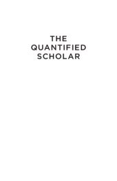 book The Quantified Scholar: How Research Evaluations Transformed the British Social Sciences