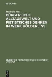 book Bürgerliche Alltagswelt und pietistisches Denken im Werk Hölderlins: Zur Kritik des Hölderlin-Bildes von Georg Lukács