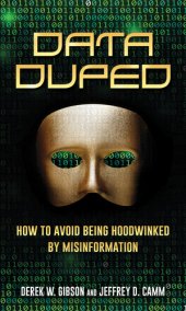 book Data Duped: How to Avoid Being Hoodwinked by Misinformation