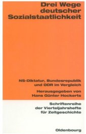 book Drei Wege deutscher Sozialstaatlichkeit: NS-Diktatur, Bundesrepublik und DDR im Vergleich