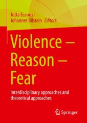 book Violence – Reason – Fear: Interdisciplinary approaches and theoretical approaches