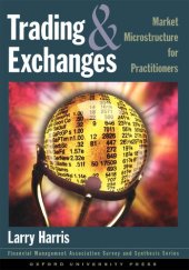 book Trading and Exchanges Market Microstructure for Practitioners (Financial Management Association Survey and Synthesis)