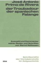 book Der Troubadour der spanischen Falange: Auswahl und Kommentar seiner Reden und Schriften von Bernd Nellessen