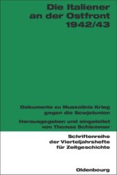 book Die Italiener an der Ostfront 1942/43: Dokumente zu Mussolinis Krieg gegen die Sowjetunion