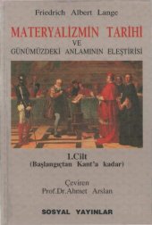 book Materyalizmin Tarihi ve Günümüzdeki Anlamının Eleştirisi I: Başlangıçtan Kant'a Kadar