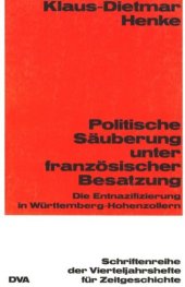 book Politische Säuberung unter französischer Besatzung: Die Entnazifizierung in Württemberg-Hohenzollern