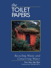 book The Toilet Papers: Recycling Waste and Conserving Water