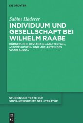 book Individuum und Gesellschaft bei Wilhelm Raabe: Bürgerliche Devianz in "Abu Telfan", "Stopfkuchen" und "Die Akten des Vogelsangs"