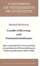 book Landbevölkerung und Nationalsozialismus: Eine soziologische Untersuchung der politischen Willensbildung in Schleswig-Holstein 1918-1932