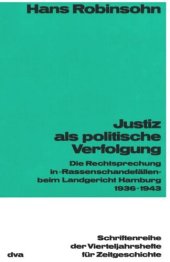 book Justiz als politische Verfolgung: Die Rechtsprechung in "Rassenschandefällen"beim Landgericht Hamburg 1936-1943