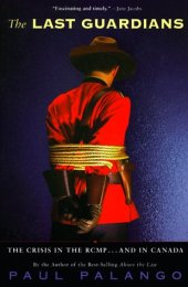 book The Last Guardians: The Crisis in the RCMP - and Canada