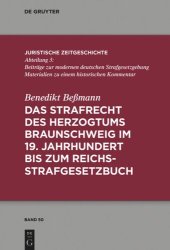 book Das Strafrecht des Herzogtums Braunschweig im 19. Jahrhundert bis zum Reichsstrafgesetzbuch