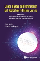 book Linear Algebra And Optimization With Applications To Machine Learning - Volume II: Fundamentals of Optimization Theory with Applications to Machine Learning